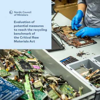 Better Recycling Of Critical Raw Materials In The Nordics